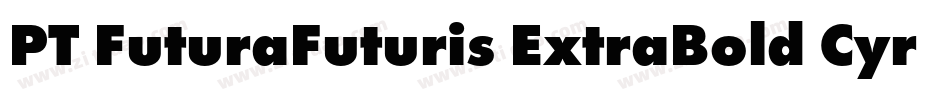 PT FuturaFuturis ExtraBold Cyrillic字体转换